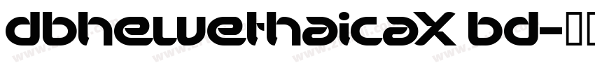 dbhelvethaicax bd字体转换